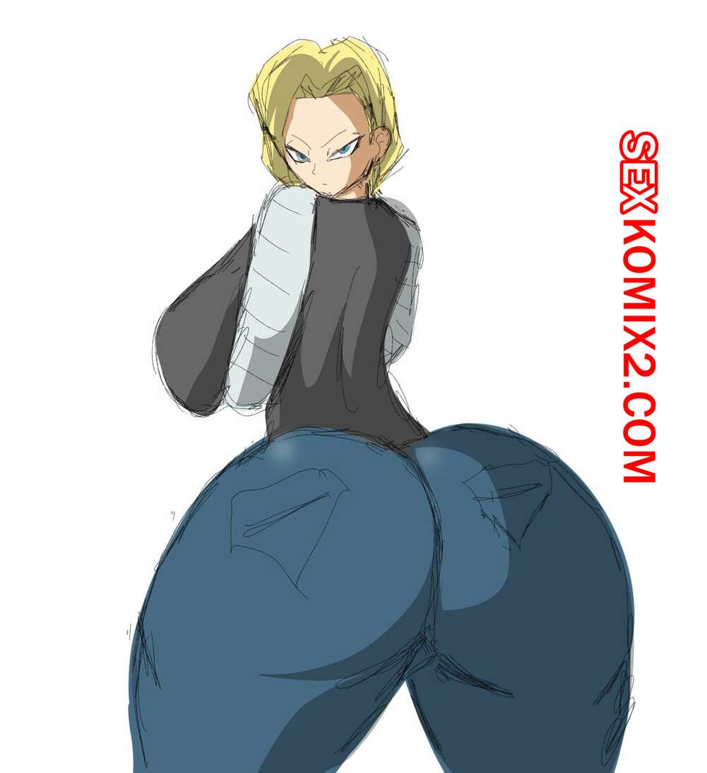 ✅️ Порно комикс Dragon Ball. Андроид 18 любит черные члены. Android 18  Blacked Comics. ZDaddyEcchi. секс комикс блондинка Андроид 18 | Порно  комиксы на русском языке только для взрослых | sexkomix2.com