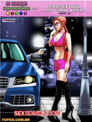 Порно комикс Нимфоманка ботаник. Часть 8. Шлюха на одну ночь. Эпизод 1. A Nerd Ninfomanca. Tufos Порно комикс Нимфоманка ботаник. Часть 8. Шлюха на одну ночь. Эпизод 1. A Nerd Ninfomanca. Tufos